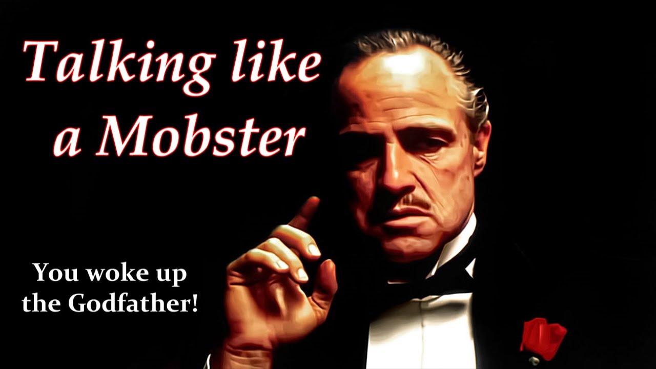 Talking like a Mobster