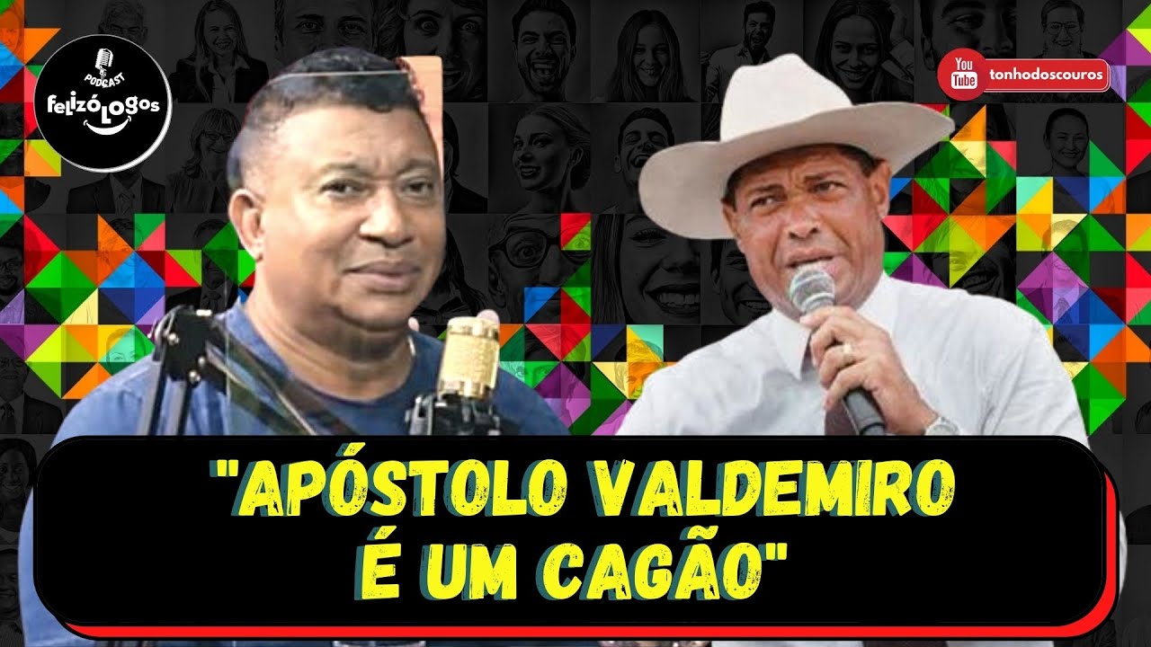APÓSTOLO VALDEMIRO É UM CAGÃO - CORTES FELIZÓLOGO PEDRO MANSO