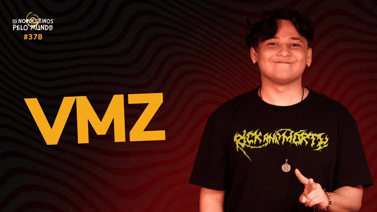 #378 VMZ | OS NORDESTINOS PELO MUNDO