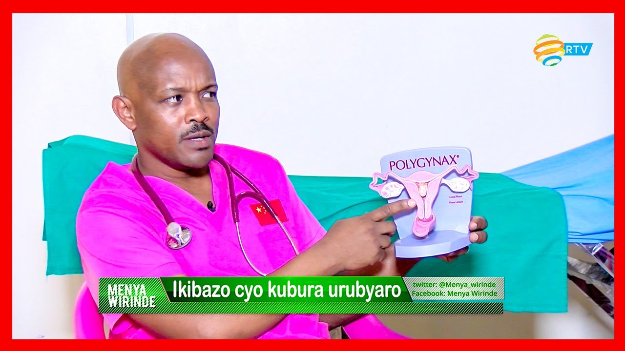 #MENYA_WIRINDE: Ikibazo cyo kubura urubyaro