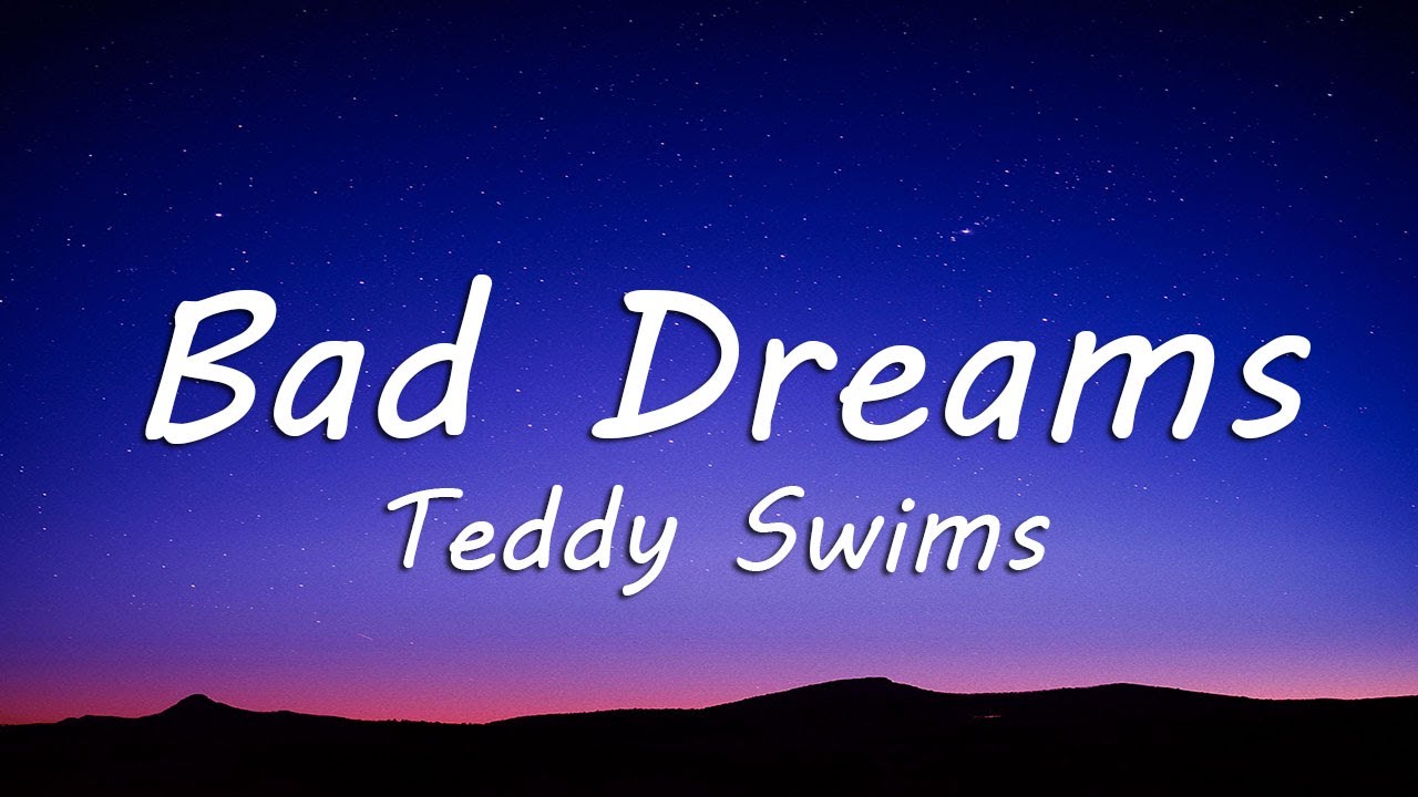 Teddy Swims - Bad Dreams (Lyrics)
