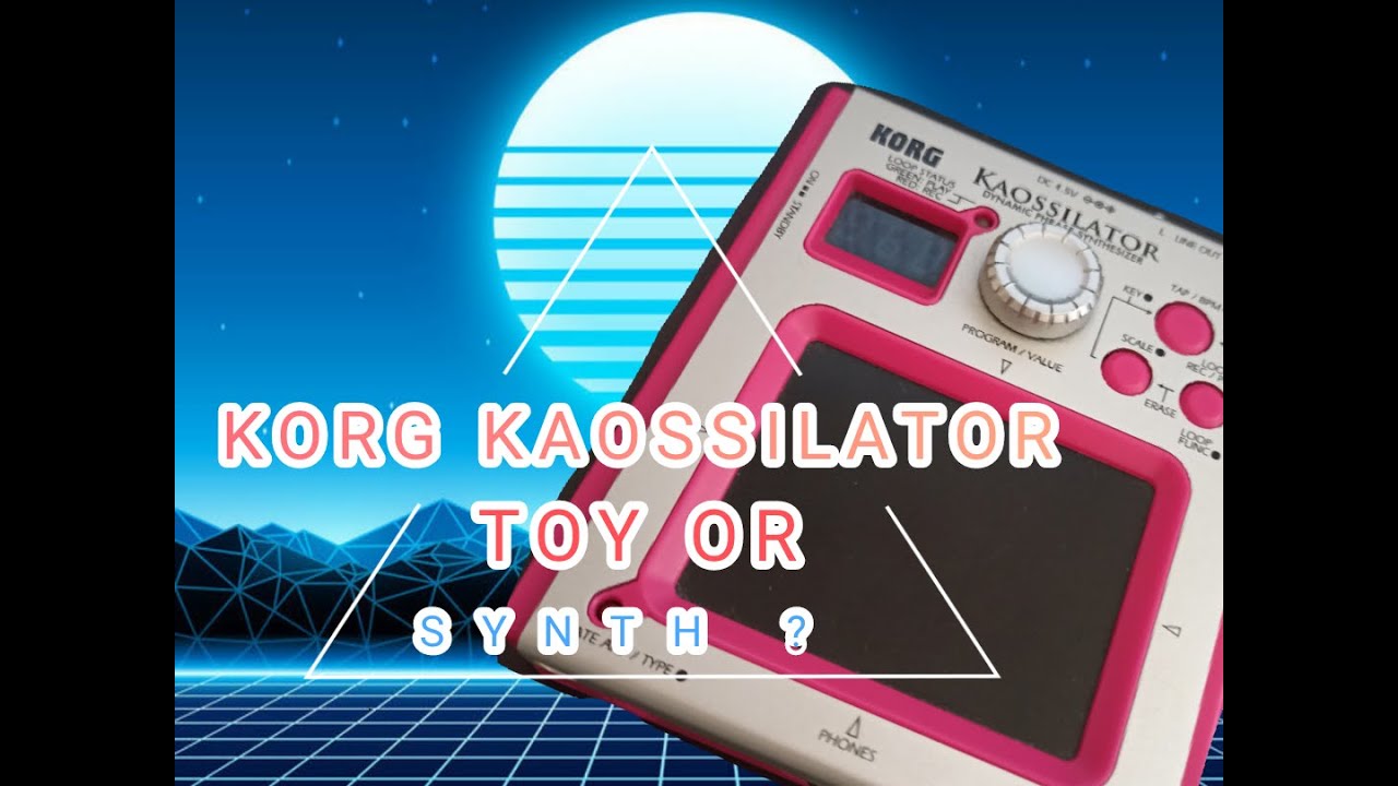 Korg Kaossilator - Toy or Synth?