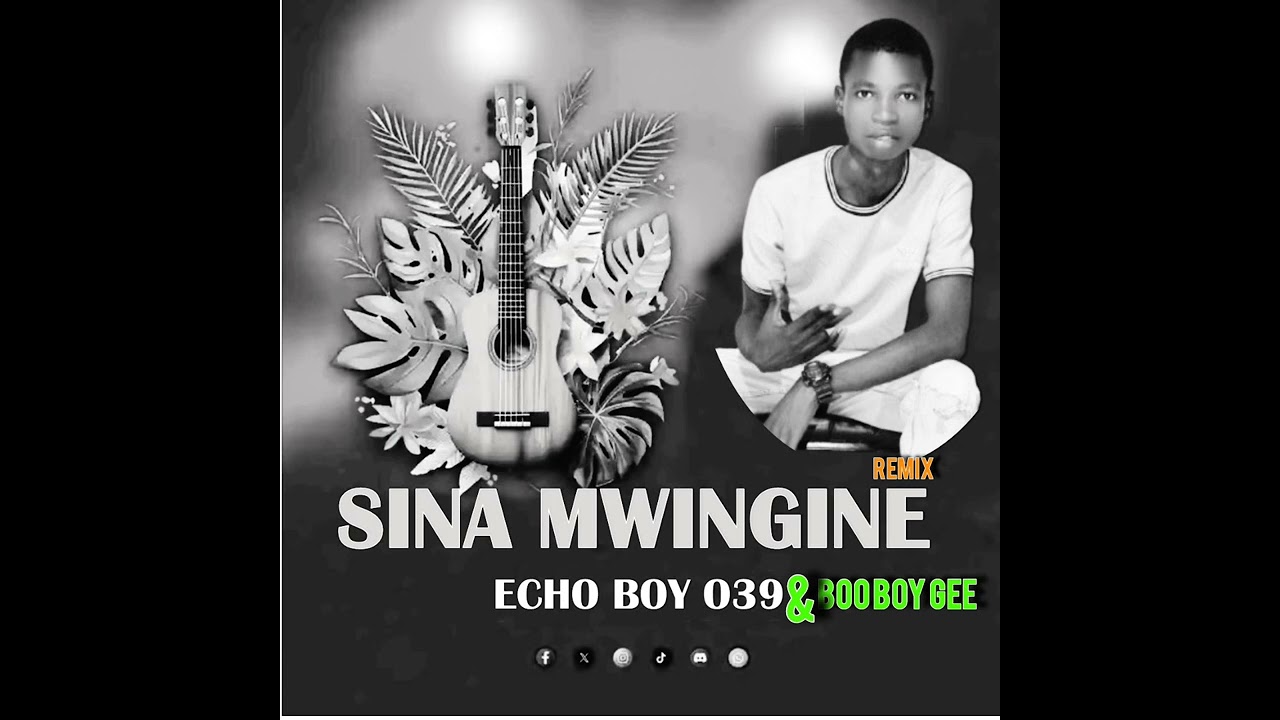 ECHO BOY 039 FT BOO BOY GEE _-_SINA_MWINGINE_REMIX @MariooOfficialMusic @everyone