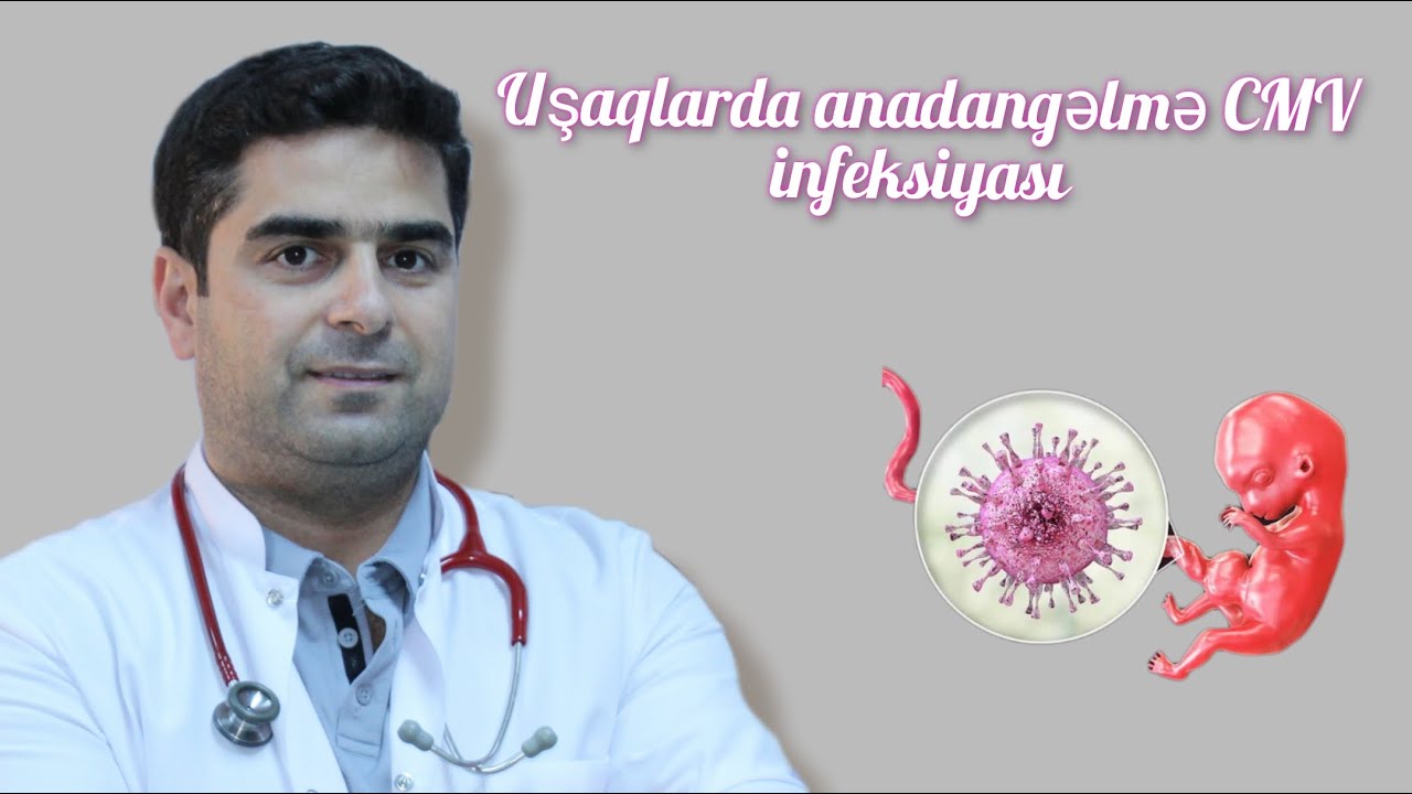 Anadangəlmə CMV infeksiyası | Konjenital CMV