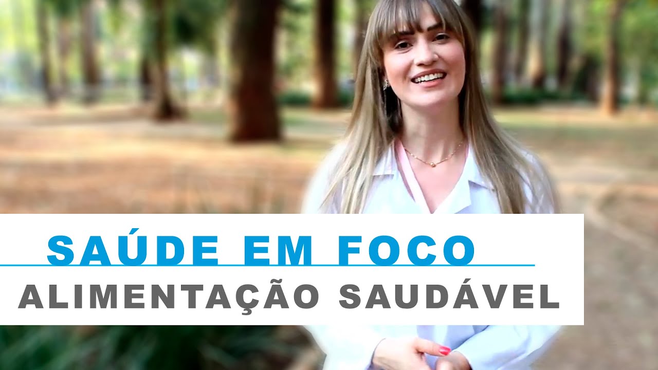 SA&Uacute;DE EM FOCO l Alimenta&ccedil;&atilde;o Saud&aacute;vel
