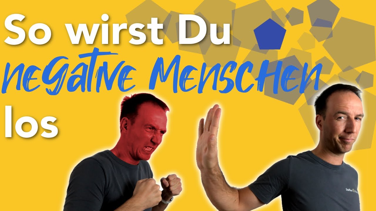 So wirst Du negative Menschen los