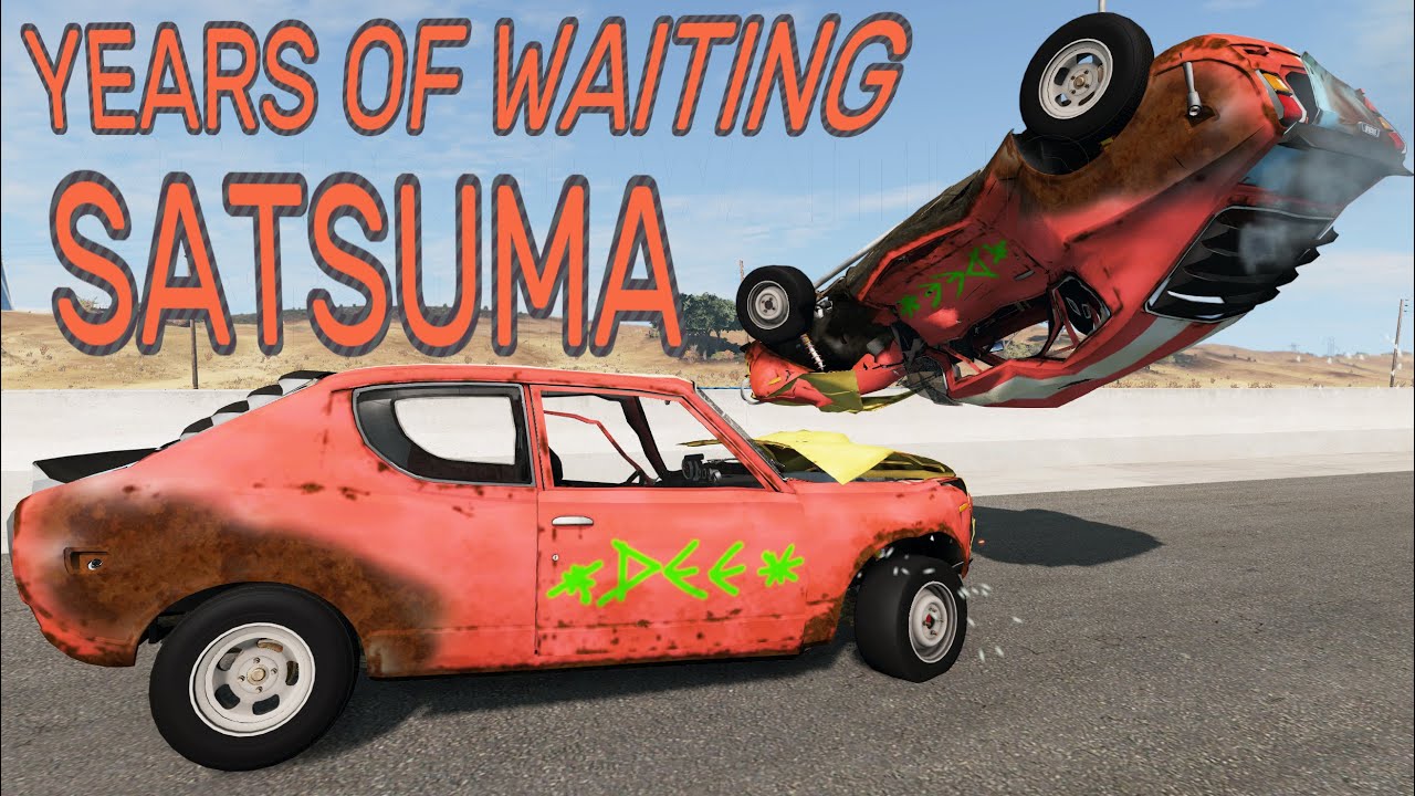 Satsuma Crashes after YEARS of waiting - BeamNG.drive