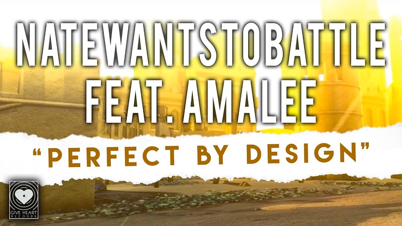 NateWantsToBattle - Perfect by Design feat. AmaLee (Official Lyric Video) on iTunes & Spotify