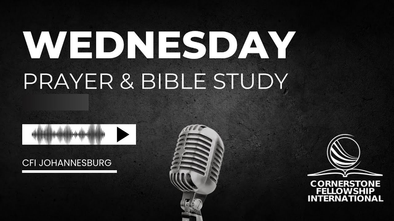 Wednesday Bible Study and Prayer | 4 March 2026 | CFI Joburg
