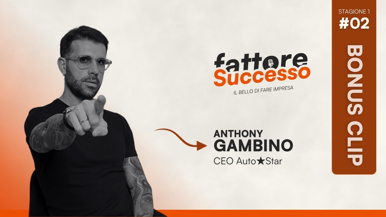 Che cos'&egrave; il SUCCESSO per Anthony Gambino? (Bonus Clip)