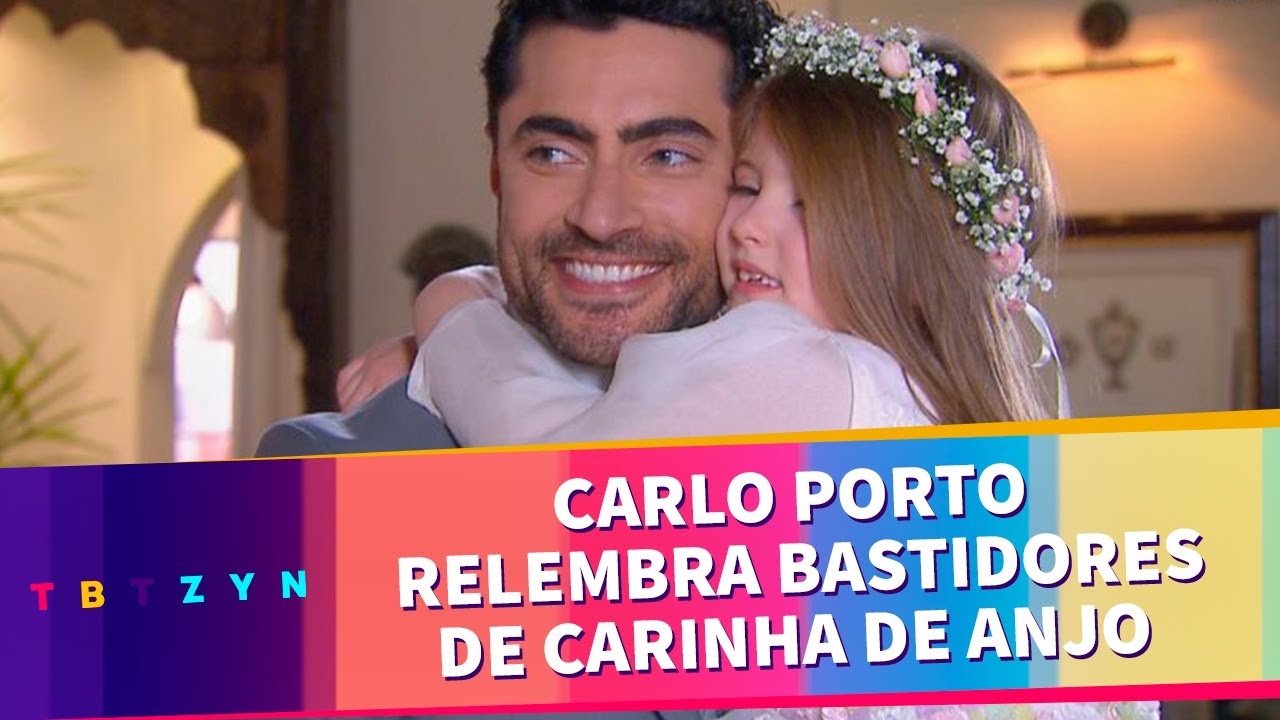 Carlo Porto relembra bastidores de Carinha de Anjo | TBTZYN