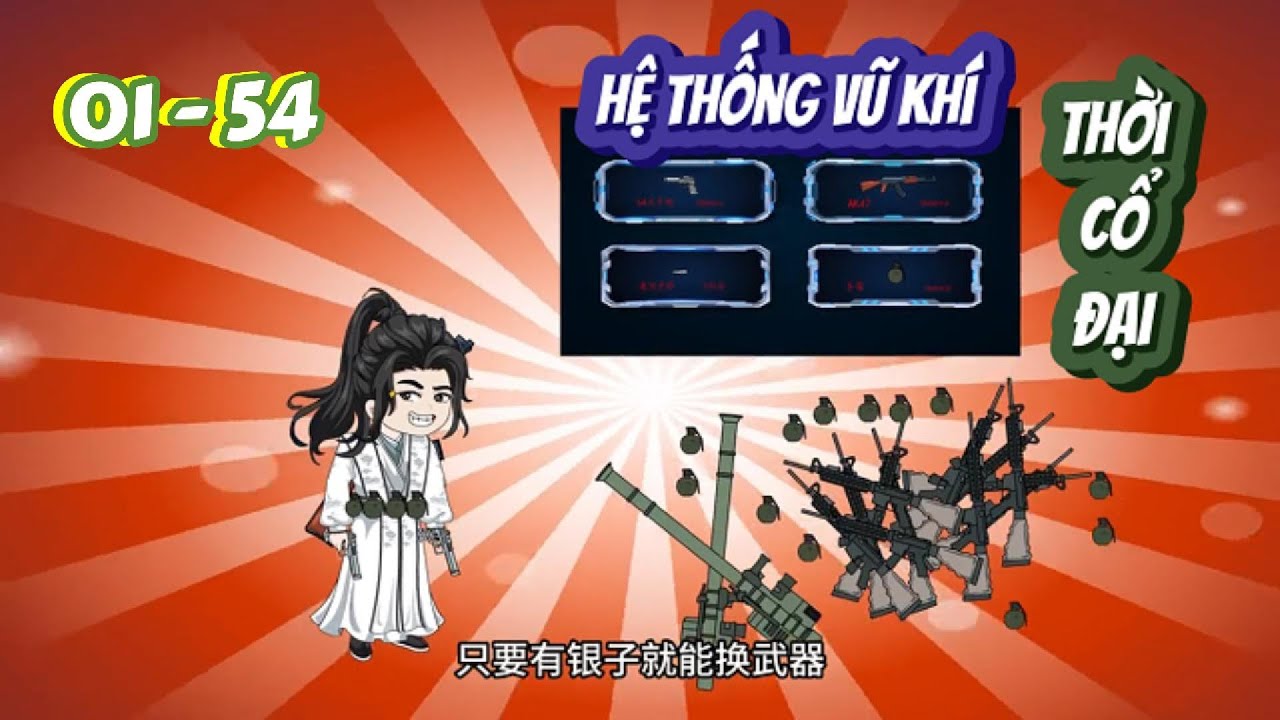 [Full 01 - 54] Tôi có hệ thống vũ khí thời cổ đại | Panda Sub