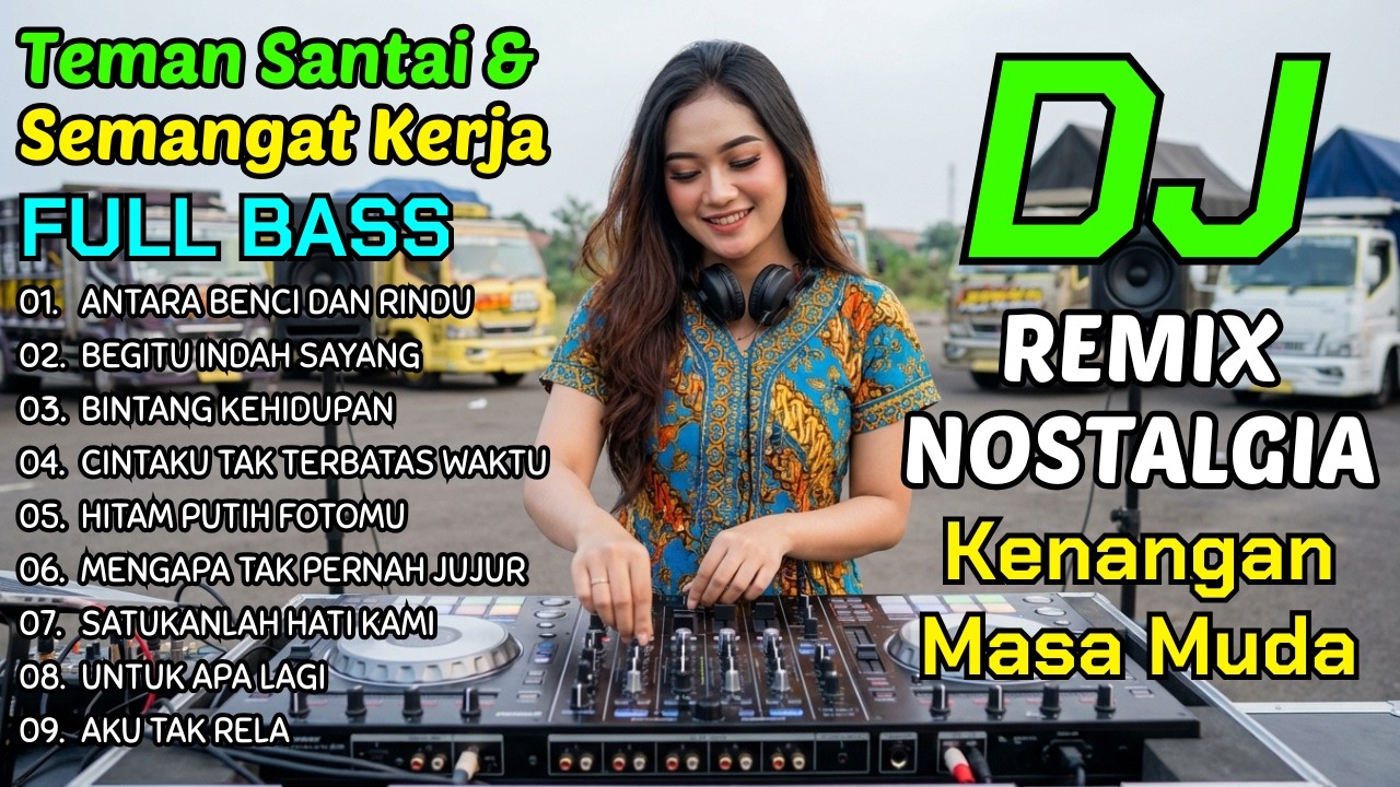 DJ Remix Nostalgia Full Bass 🎧 Lagu Lama Favorit Banyak Orang