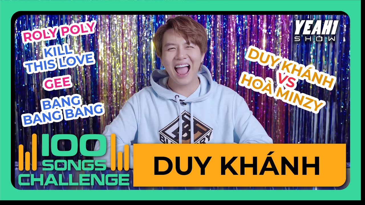 Duy Khánh thách thức Hoà Minzy, muốn phá đảo thử thách 100 bài HIT | Yeah1 Show