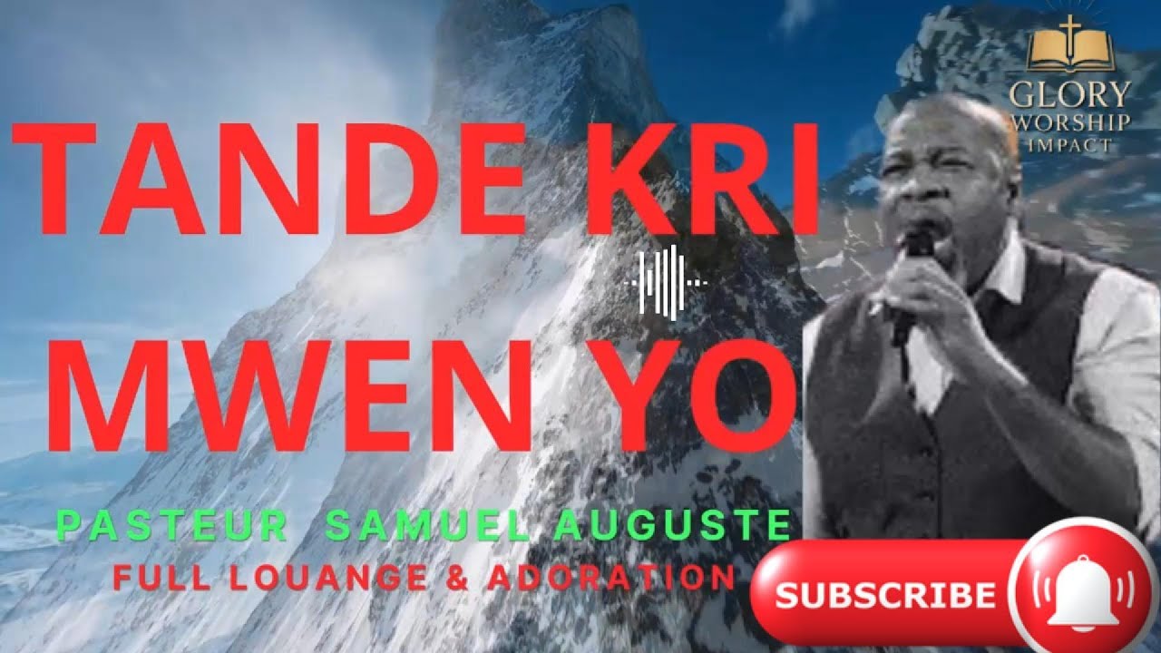 LE CRI DE MON ÂME ,PAST  SAMUEL AUGUSTE, ADORATION, SHEKINAH,GLORY WORSHIP IMPACT,LOUANGE