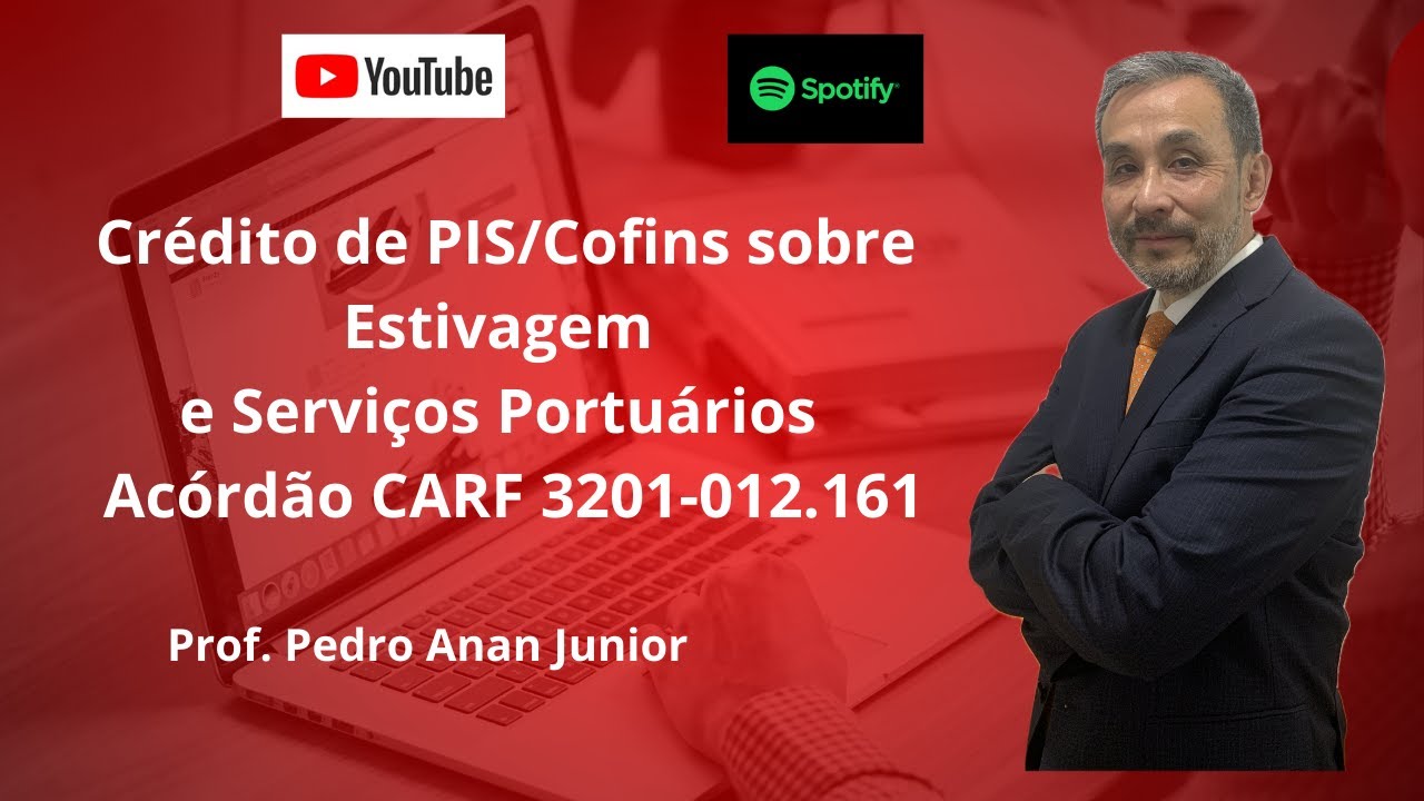 Crédito PIS/COFINS gastos com estivagem e serviços portuários. Acórdão CARF 3201-012.161
