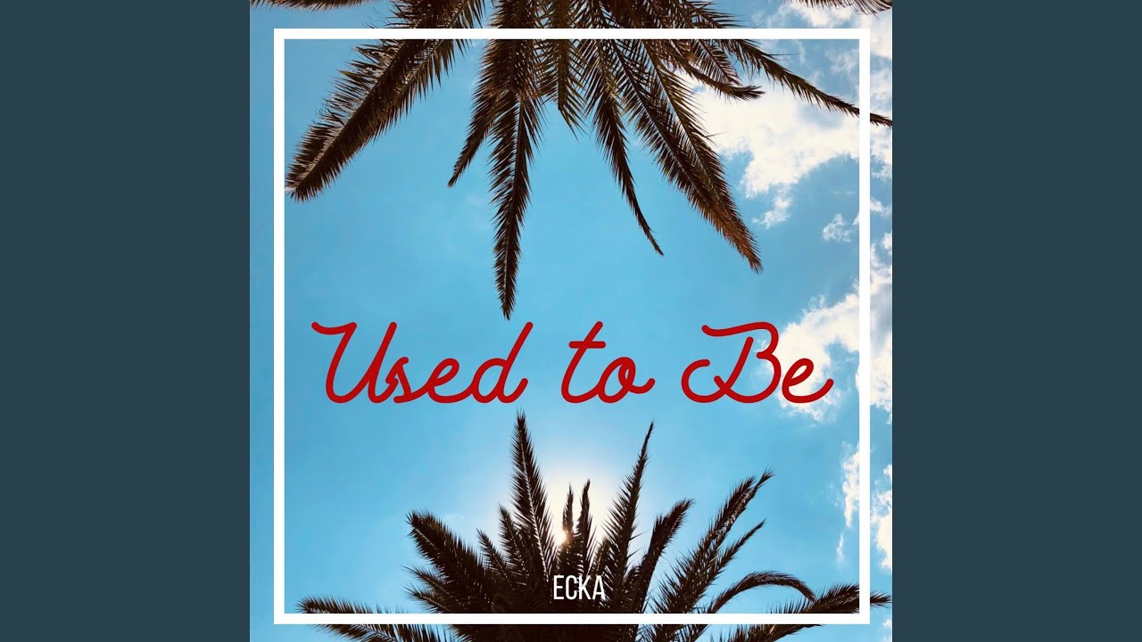 Used to Be