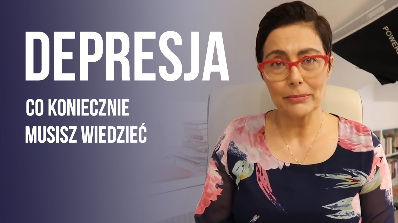 DEPRESJA - co koniecznie musisz o niej wiedzieć ?