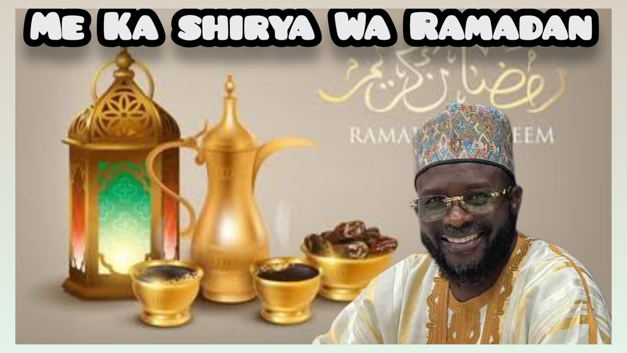 Yan Da Ake Taran Ramadan Da Abin Da Ya Dace Kayi A Ramadan.