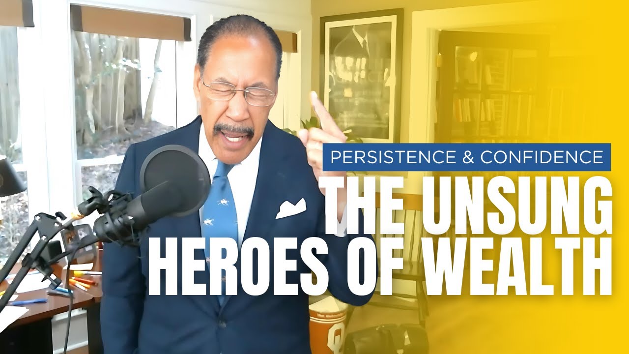 Persistence and Confidence: The Unsung Heroes of Wealth