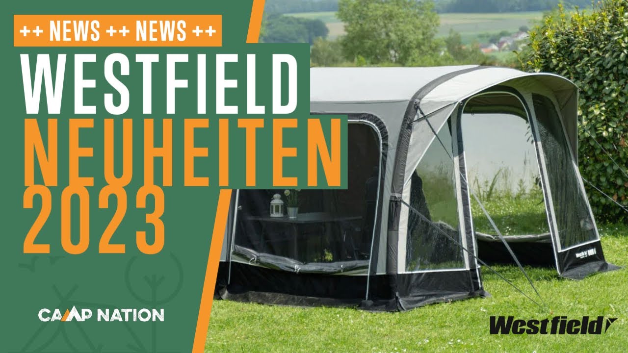 Westfield Zeltneuheiten 2023 Preview - Sonnensegel, Pavillon, Bus- und Vorzelt!