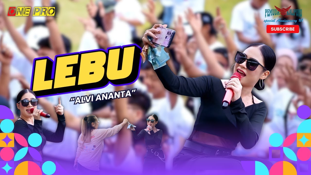 LEBU - ALVI ANANTA || ONE PRO LIVE Special ANNIVERSARY 1 PEMUDA KALIPURO
