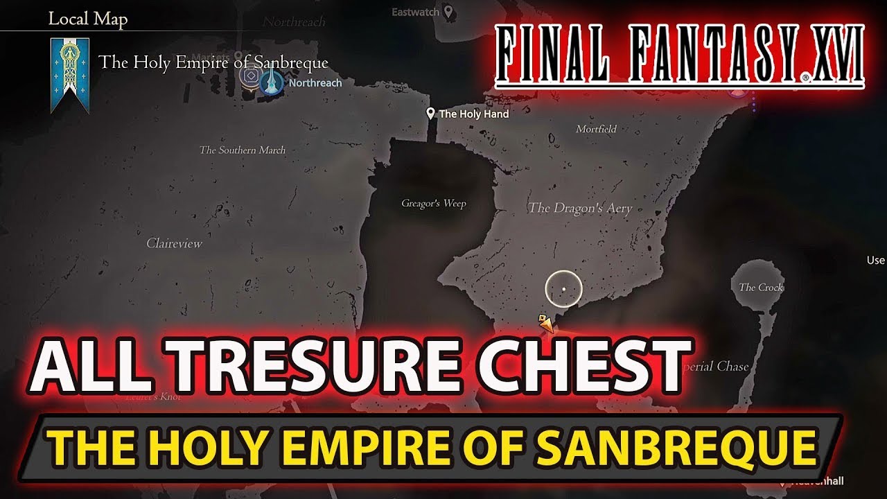 Final Fantasy 16 - All Tresure Chest (The Holy Empire Of Sanbreque) Location Guide