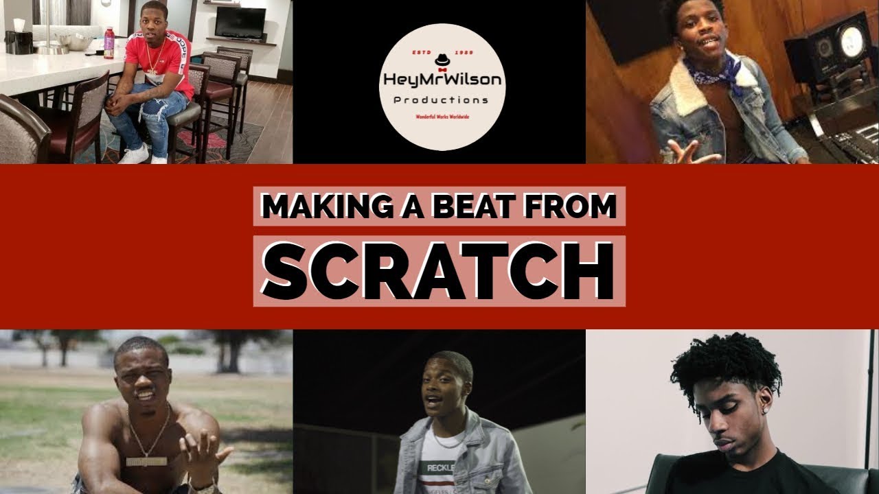 Making A Beat From Scratch [HeyMrWilson]