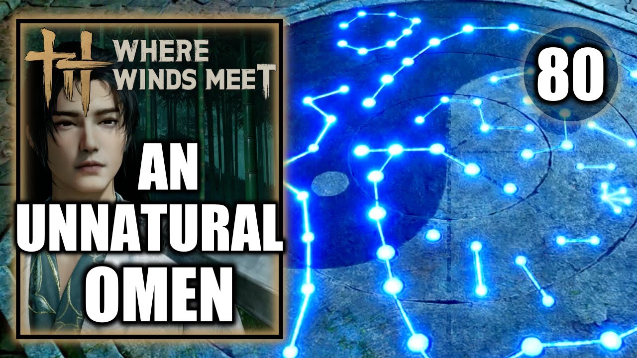 Where Winds Meet - An Unnatural Omen - Gameplay Walkthrough Part 80