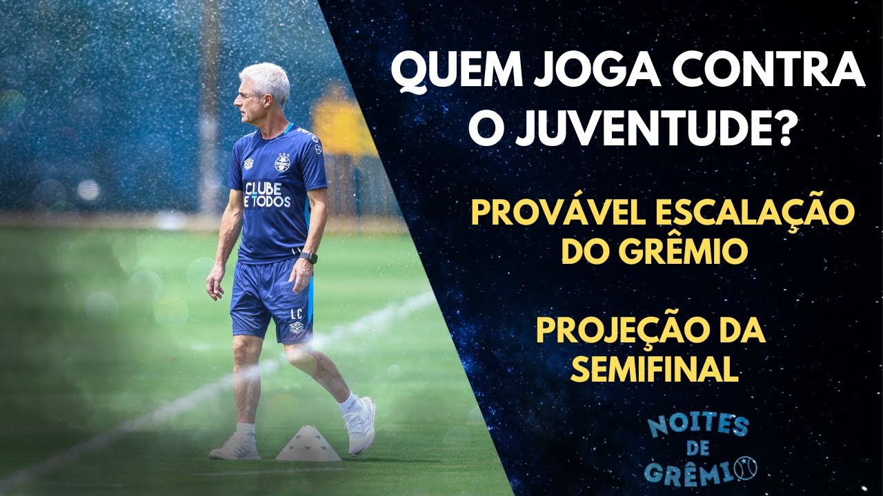 PROJEÇÃO DE GRÊMIO X JUVENTUDE | PROVÁVEL ESCALAÇÃO | NOITES DE GRÊMIO #13 - 13/02