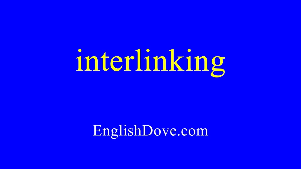 How to pronounce interlinking in American English