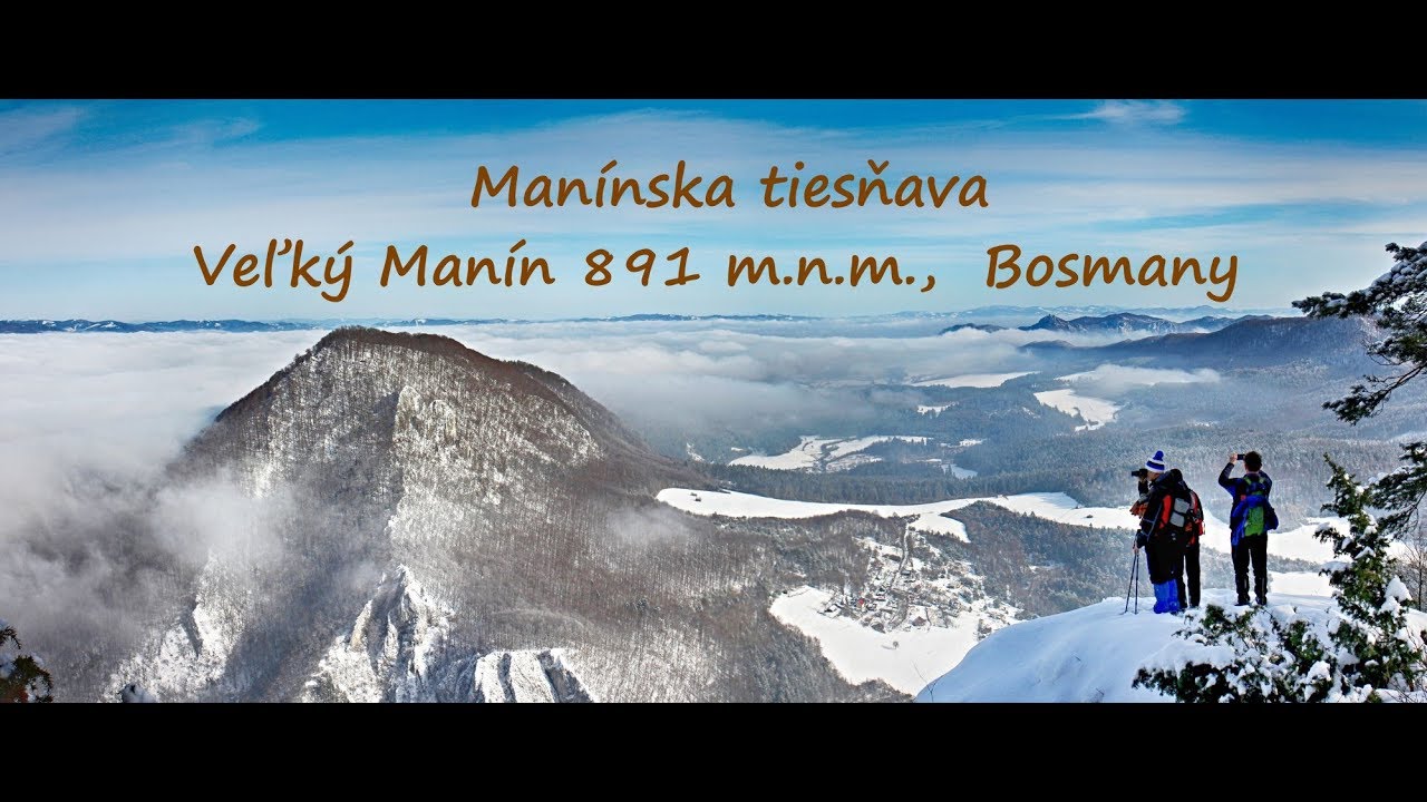 Skvosty Považia - Man&iacute;nska tiesňava, Veľk&yacute; Man&iacute;n, Bosmany ...