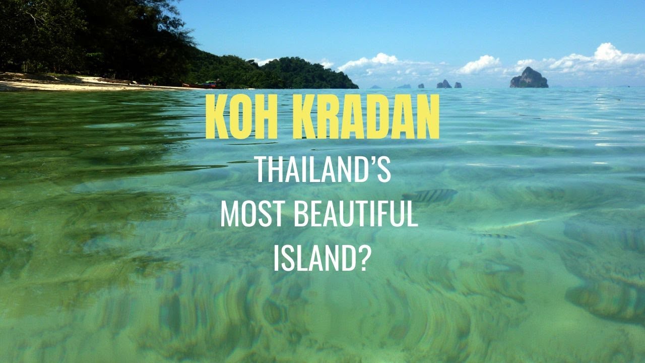 48 hours on Koh Kradan: Thailand's most beautiful island?