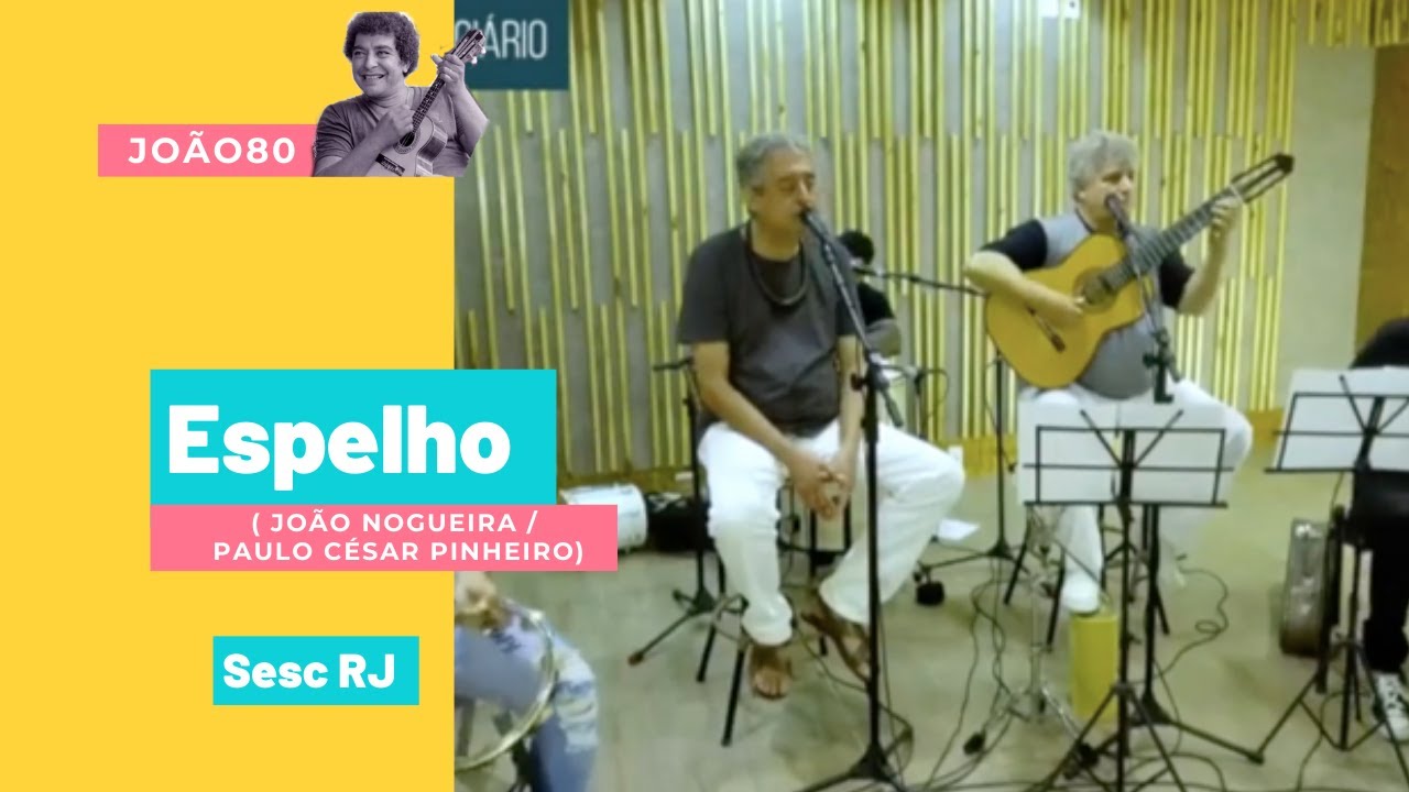 Espelho (João Nogueira e Paulo César Pinheiro) - Didu Nogueira e Jorge Simas