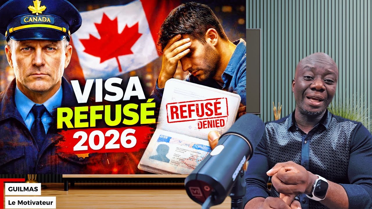 VISA CANADA 2026 POURQUOI 7 DEMANDE SUR 10 SONT REFUSEES