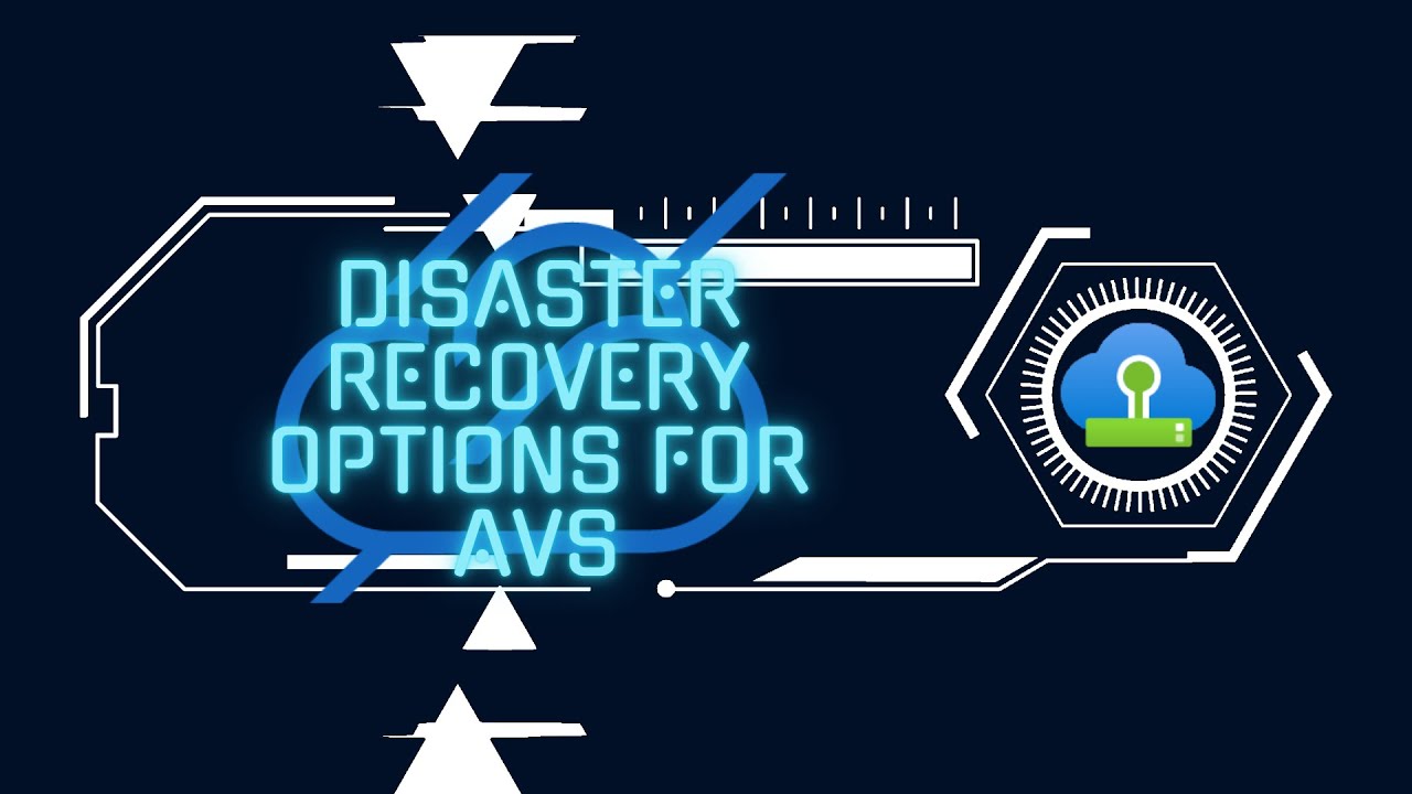 AVS Tech Talks: Disaster Recovery Options in AVS