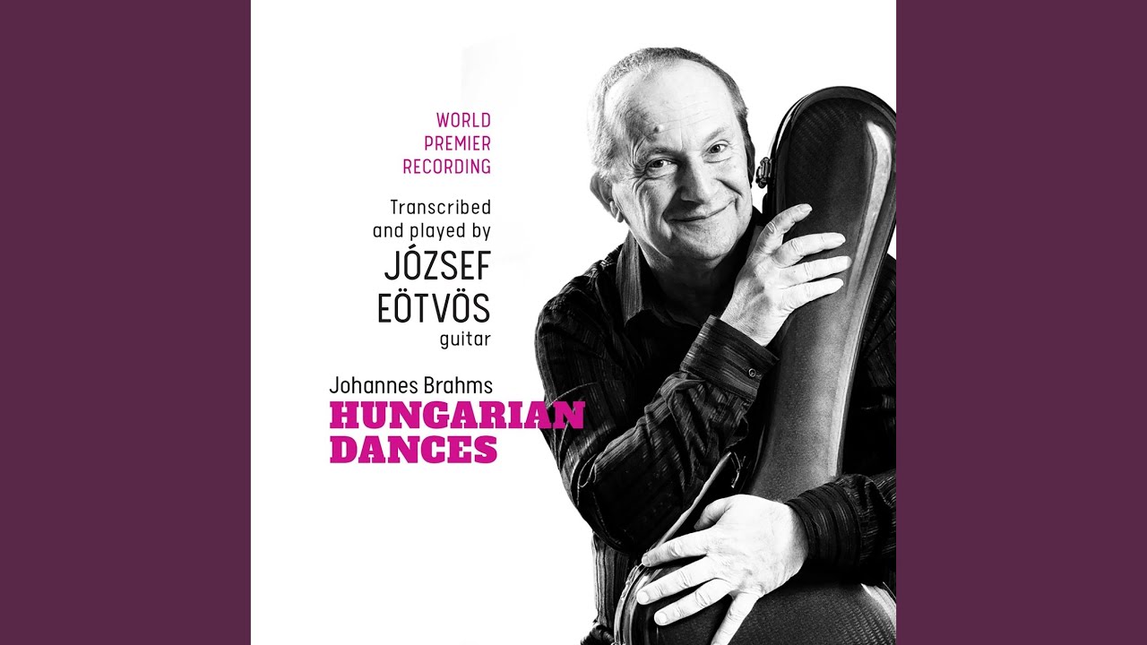 21 Hungarian Dances, WoO 1: No. 5, Allegro (Arr. for guitar by Jozsef Eotvos)