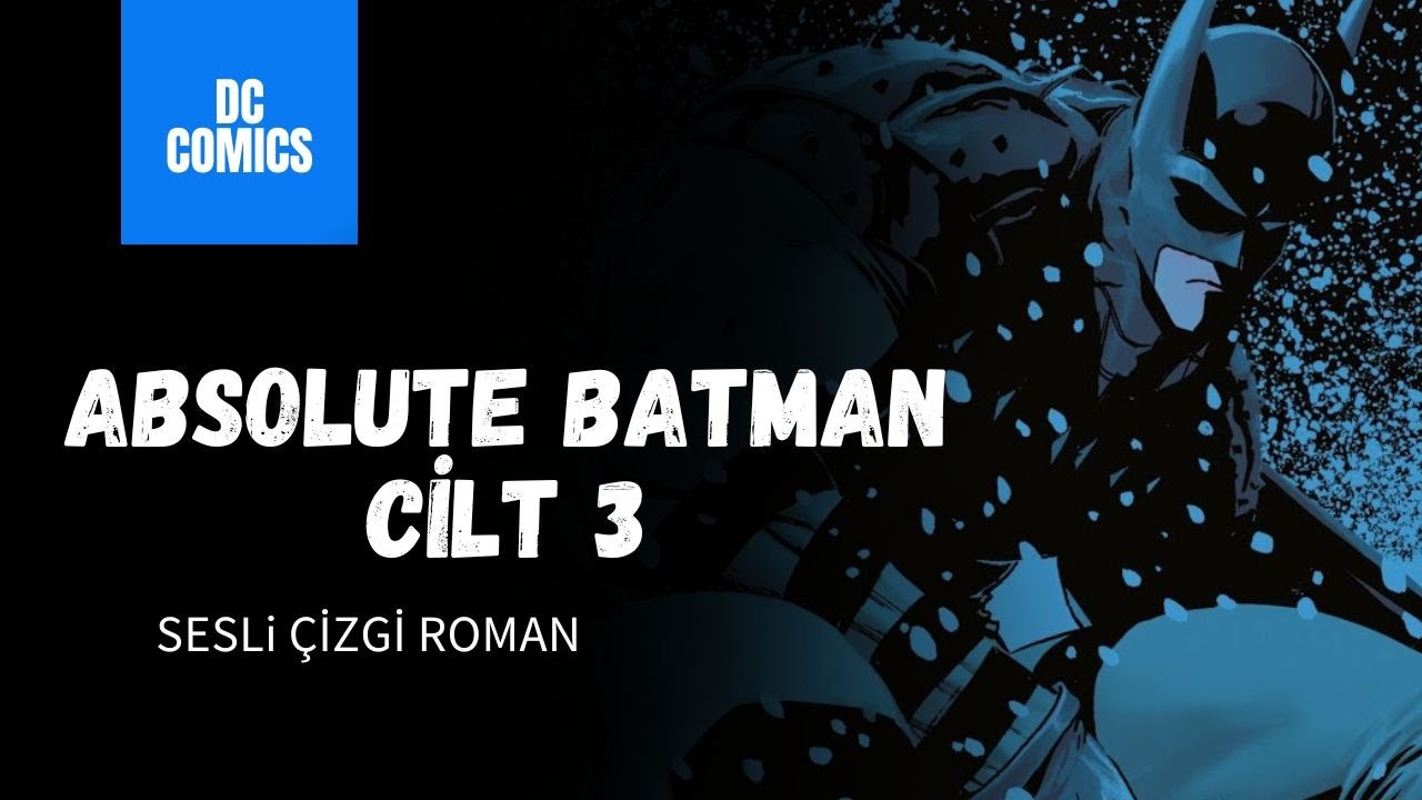 Absolute Batman Cilt 3 | Sesli Çizgi Roman | DC Comics