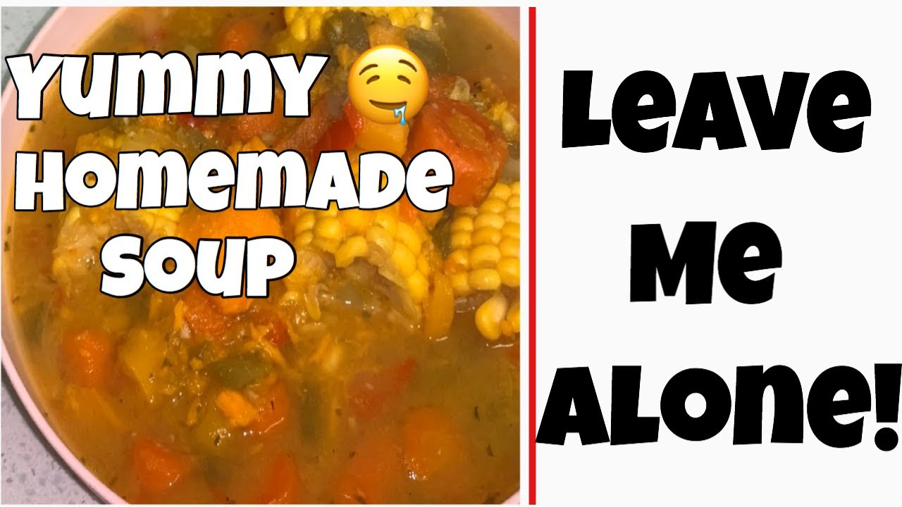 HOW TO | HOMEMADE SOUP | THIS IS HOW I FEEL!