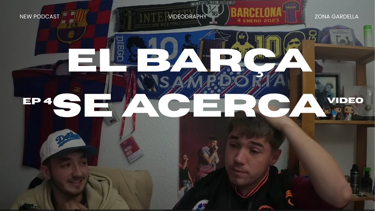 NUEVO PODCAST DE ZONA GARDELLA- EL BARÇA SE ACERCA AL LIDERATO