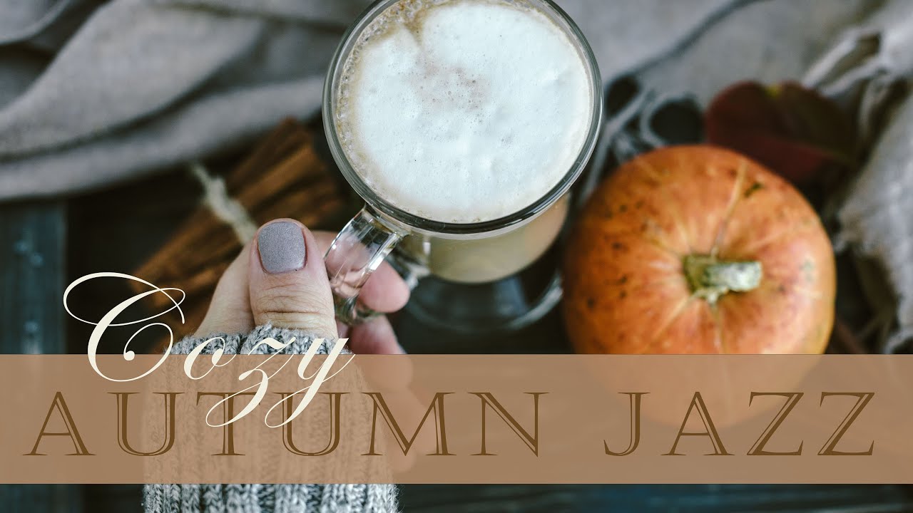 Cozy Autumn Jazz | 1+ Hrs Royalty Free/No Copyright Coffee Shop Vibes