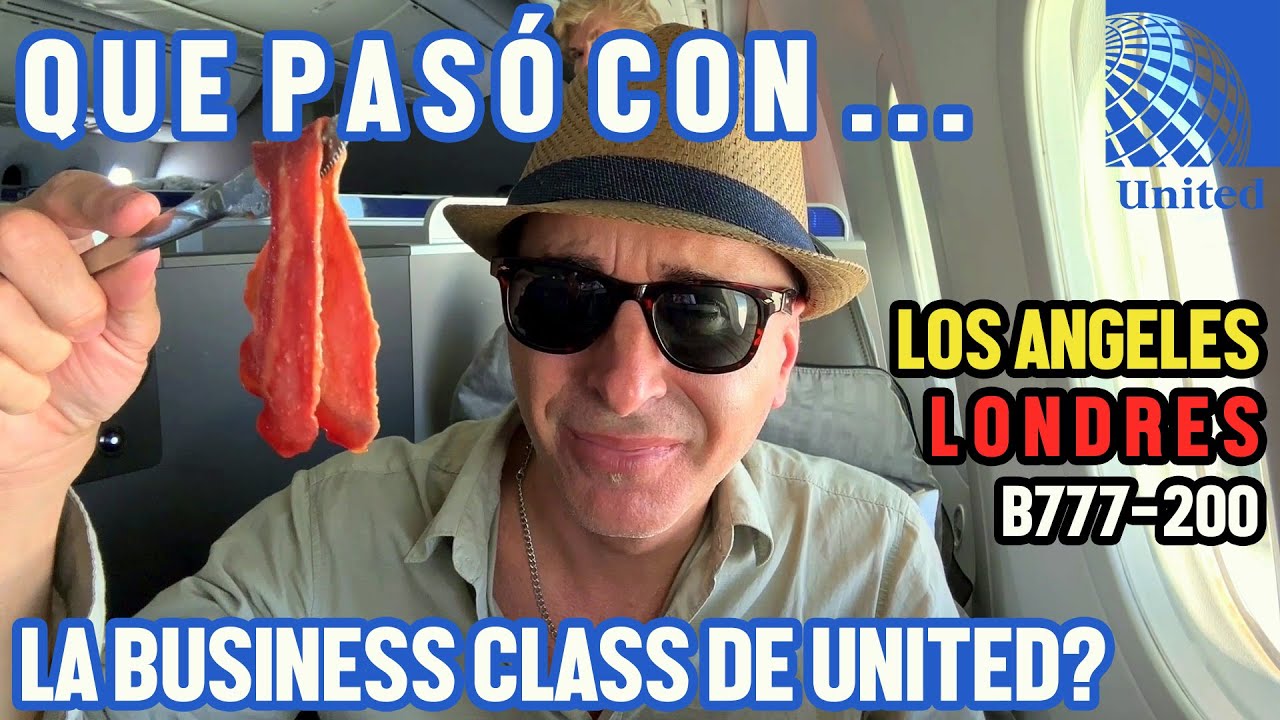 BOEING 787 DE UNITED BUSINESS CLASS | POLÉMICA EXPERIENCIA VOLANDO DESDE LOS ANGELES A LONDRES
