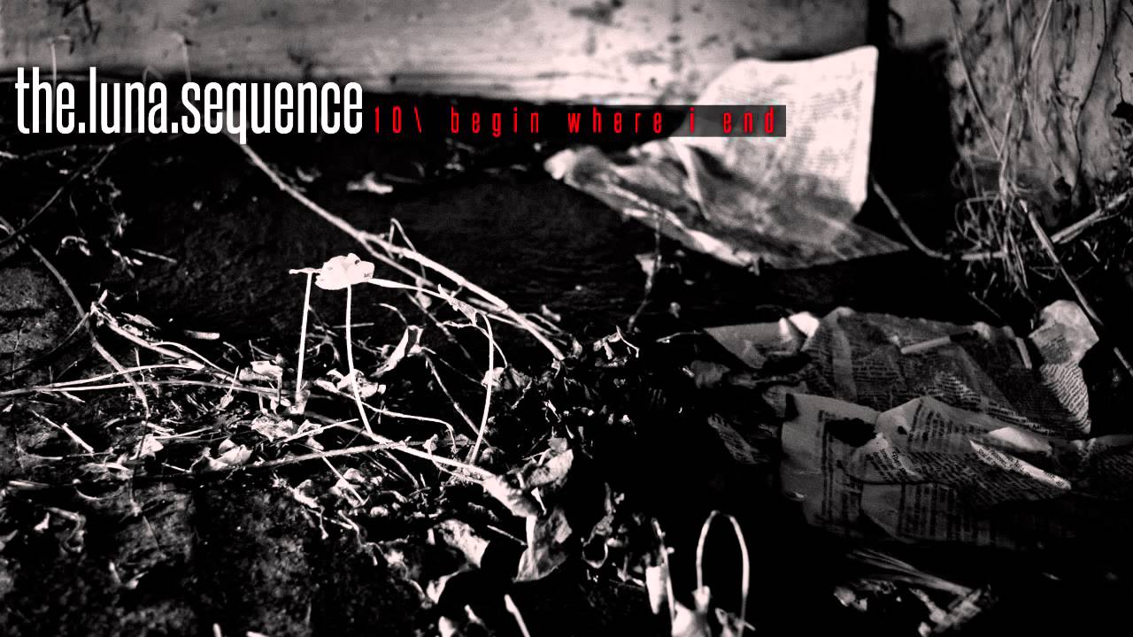 The Luna Sequence - Begin Where I End