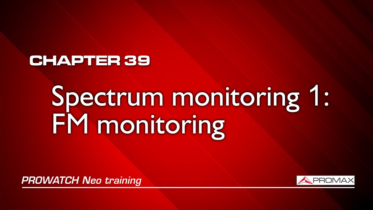PROWATCH Neo tutorial: [39] Spectrum monitoring 1 (FM monitoring)