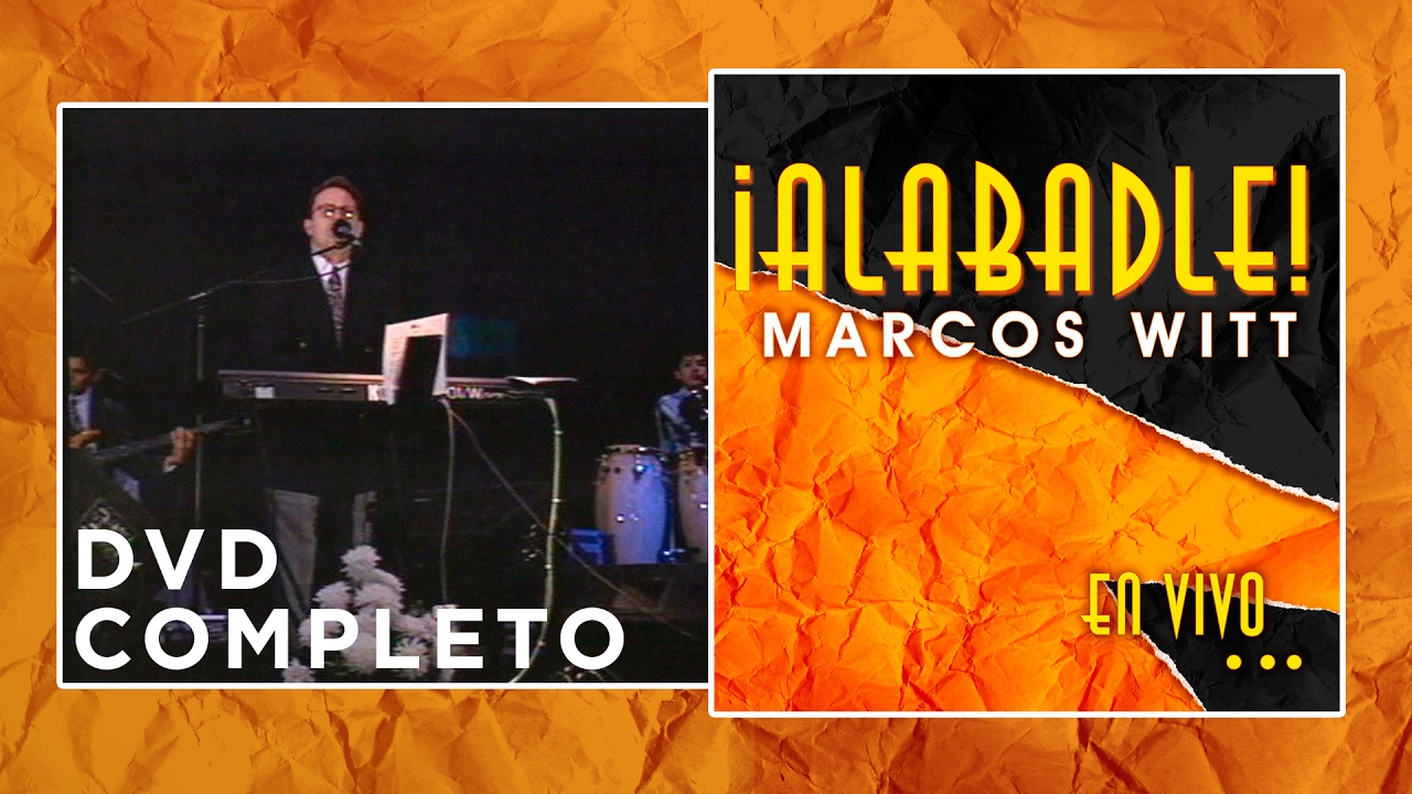 Marcos Witt - Alabadle - Concierto Completo (En Vivo)