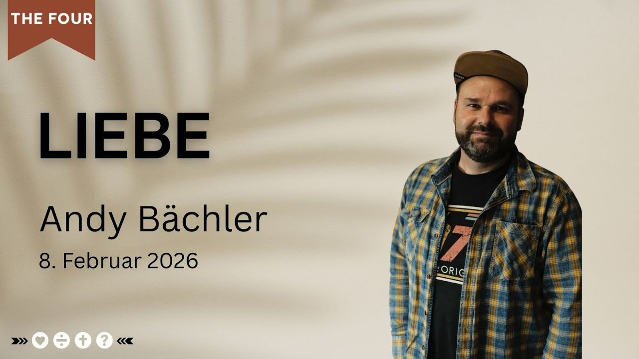 ICF Thun - The Four: Liebe - 08.02.2026