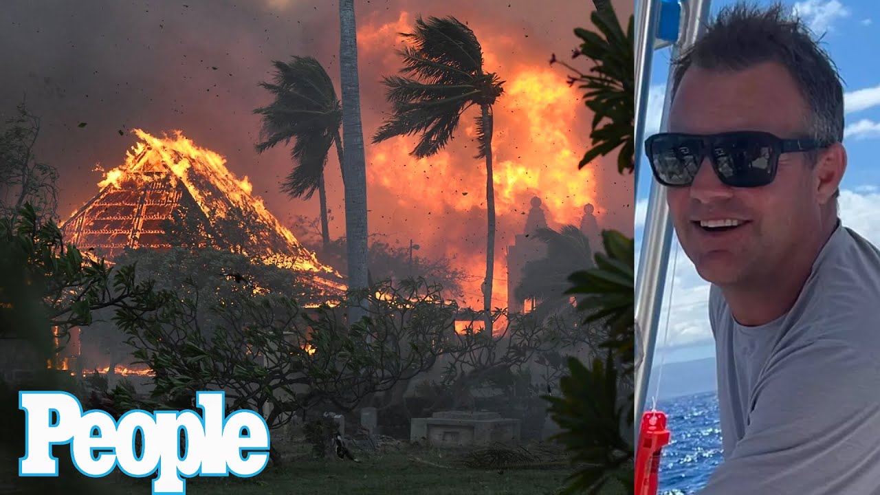 Lahaina Man Recounts Race Through a Wall of Fire That Leveled the Hawaiian Tourist Town | PEOPLE