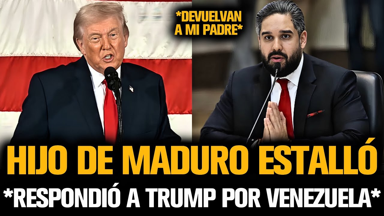 HIJO DE MADURO ESTALLÓ Y RESPONDIÓ A TRUMP POR VENEZUELA