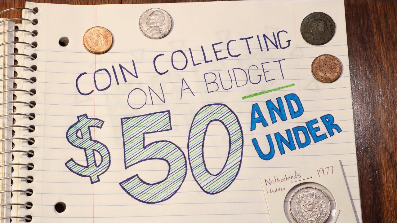 Coin Collecting on a Budget: $50 and Under
