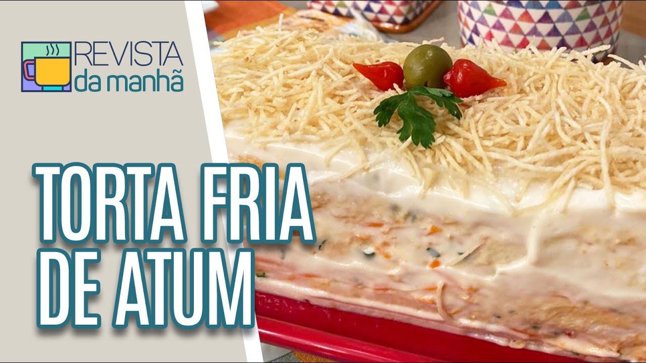 Torta fria de atum - Revista da Manhã (28/10/20)